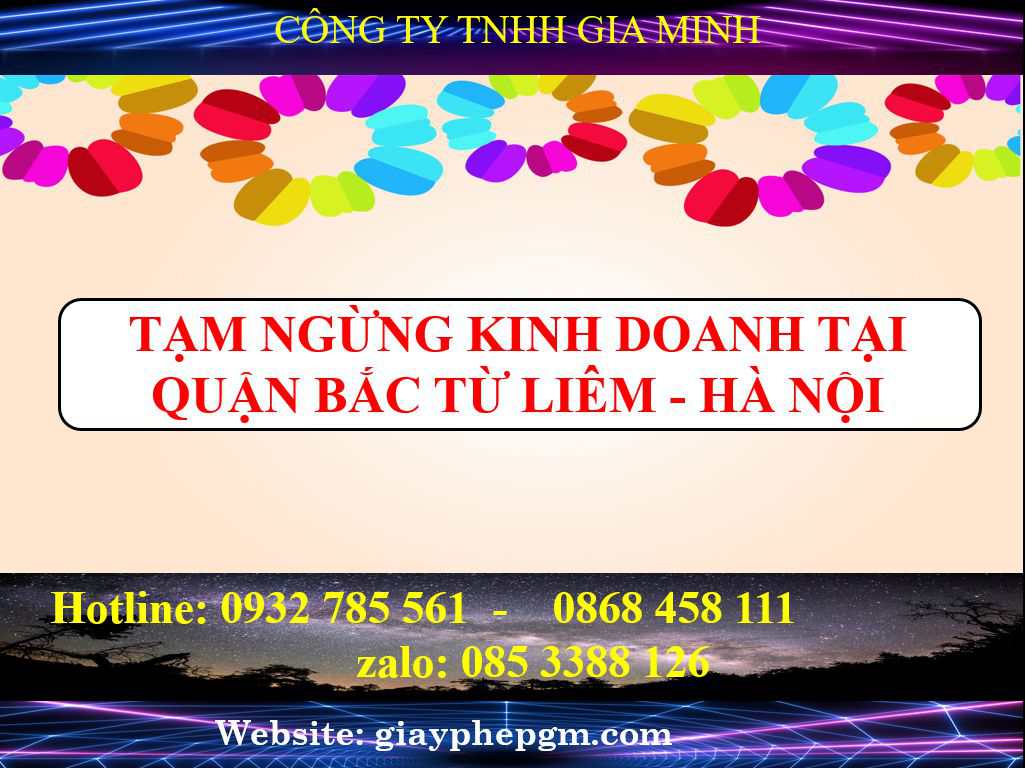 Tạm ngừng kinh doanh tại Quận Bắc Từ Liêm – Hà Nội 4 Thủ tục Tạm ngừng kinh doanh tại Quận Bắc Từ Liêm – Hà Nội