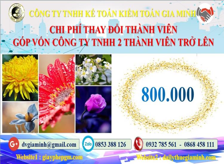 Bảng giá thay đổi thành viên góp vốn công ty TNHH 2 thành viên trở lên