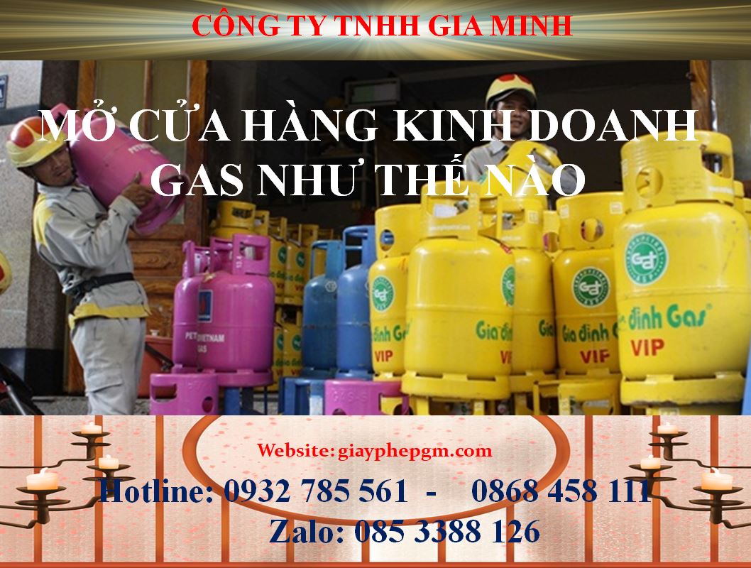 Thủ tục mở cửa hàng kinh doanh gas như thế nào