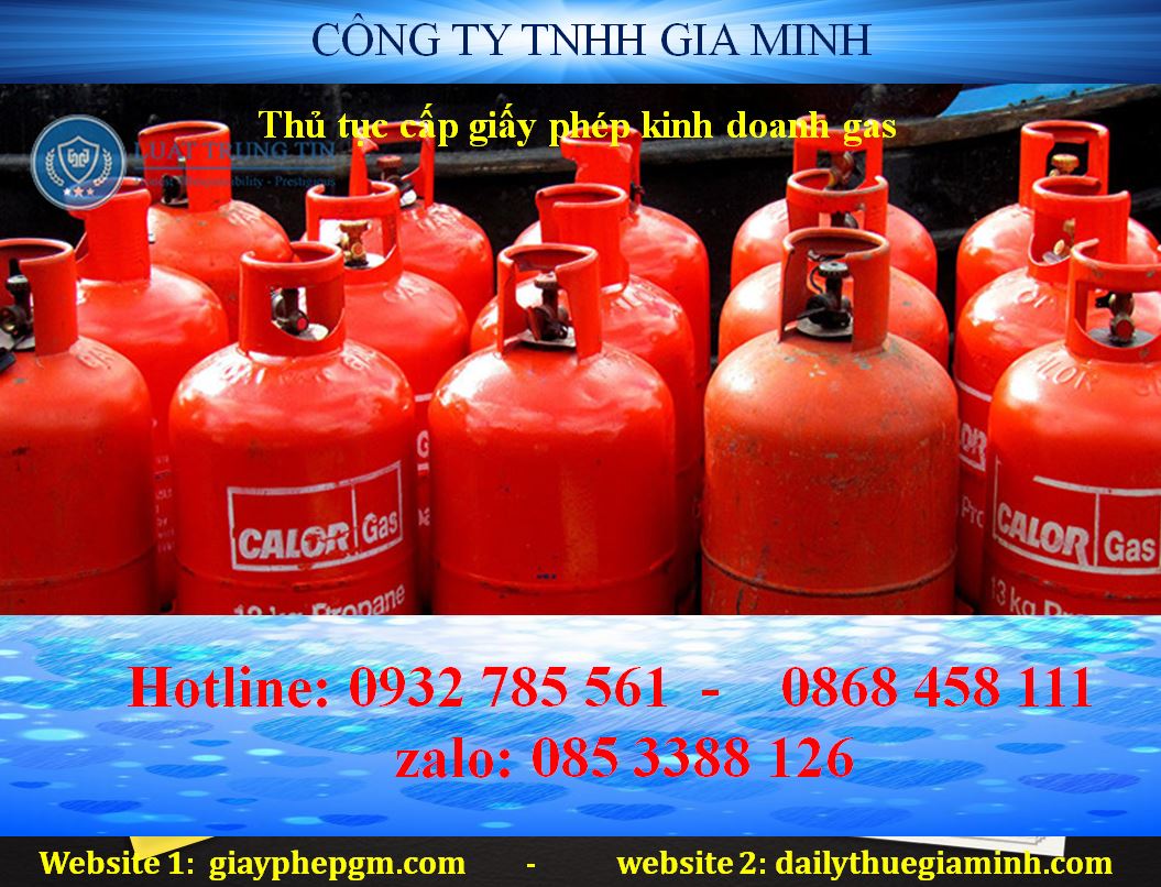 Thủ tục cấp giấy phép kinh doanh gas (LPG) 10 Thủ tục cấp giấy phép kinh doanh gas (LPG)
