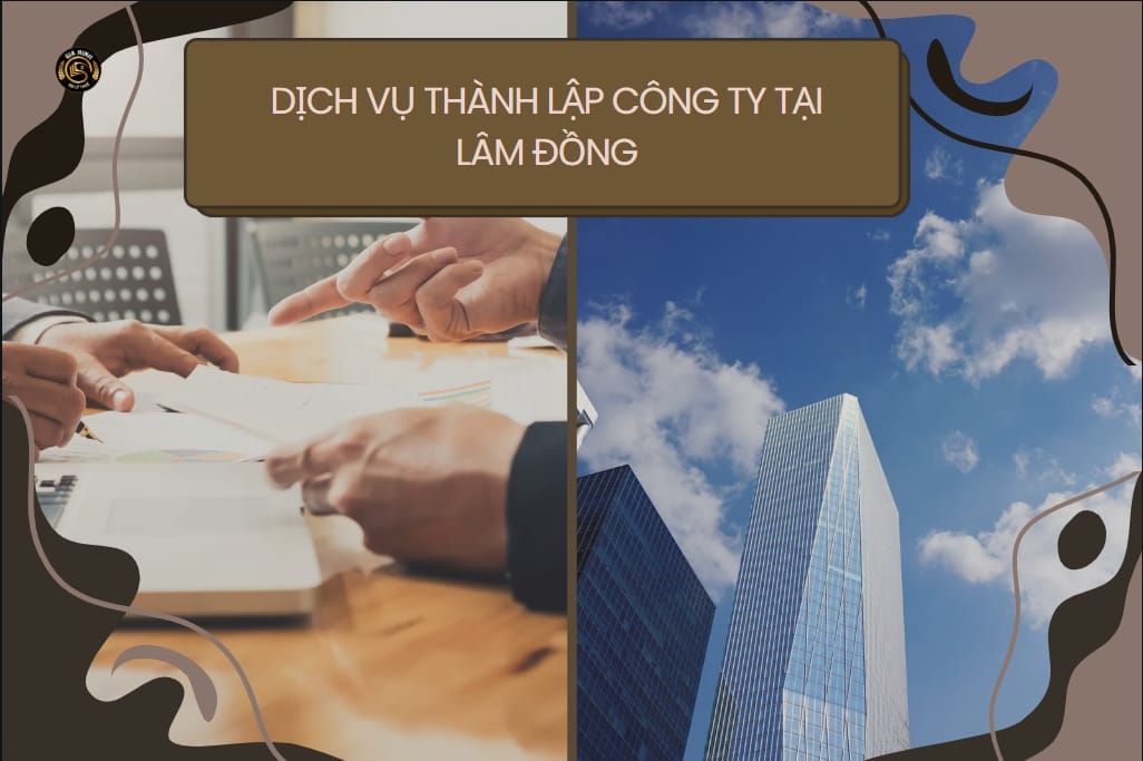 Dịch vụ thành lập công ty tại Lâm Đồng trọn gói uy tín – nhanh chóng 5 Dịch vụ thành lập công ty trọn gói tại Lâm Đồng