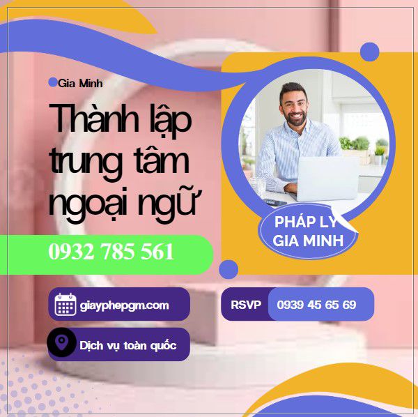 Chi phí thành lập trung tâm ngoại ngữ tại Cao Bằng- Hướng dẫn chi tiết 9 Điều kiện mở trung tâm ngoại ngữ cao bằng