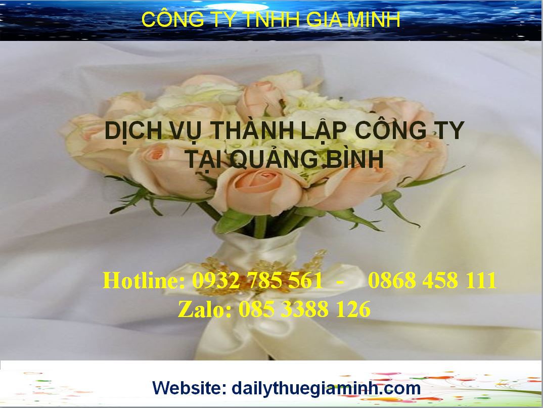 Dịch vụ thành lập công ty tại Quảng Bình 3 Thủ tục thành lập công ty tại Quảng Bình
