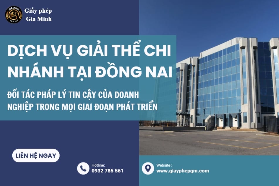 Dịch vụ giải thể chi nhánh tại Đồng Nai