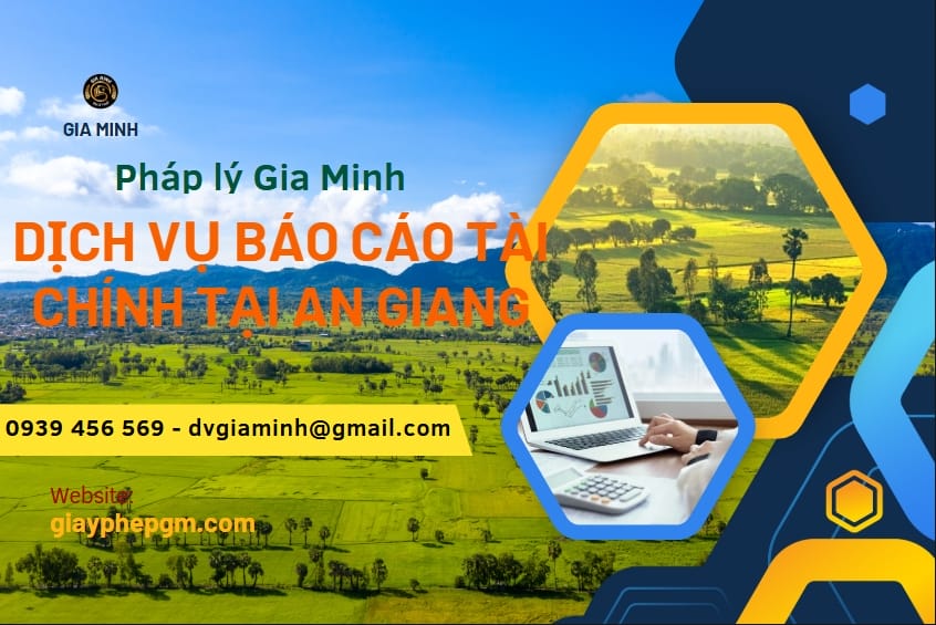 Dịch vụ kế toán thuế tại An Giang – Giải pháp tài chính hiệu quả cho doanh nghiệp 8 Dịch vụ báo cáo tài chính tại An Giang