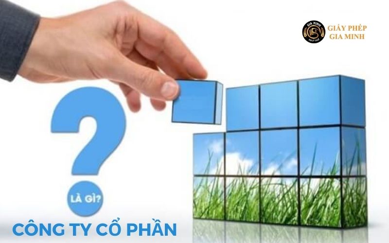 Tư vấn Dịch vụ mua bán Công ty Cổ phần 7 Công ty Cổ phần là gì?