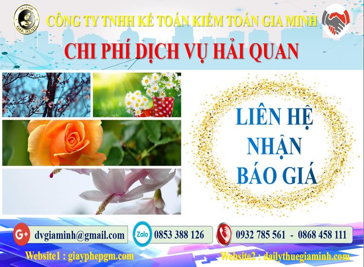 Dịch vụ hải quan uy tín Quận Long Biên 5 Chi phí dịch vụ hải quan Quận Long Biên