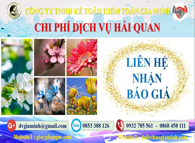 Dịch vụ hải quan uy tín Tuyên Quang 5 Chi phí dịch vụ hải quan Tuyên Quang