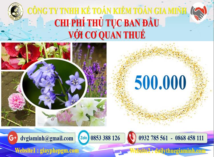Chi phí thủ tục ban đầu với cơ quan thuế tại Huyện Từ Liêm