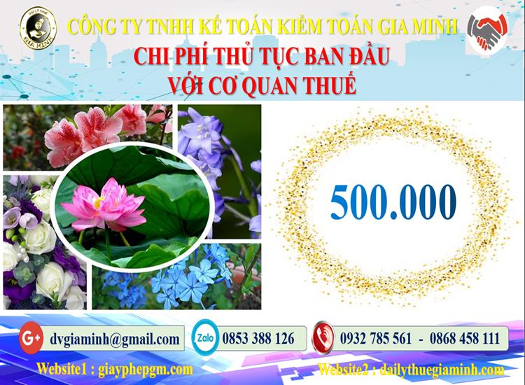 Chi phí thủ tục ban đầu với cơ quan thuế tại Lạng Sơn