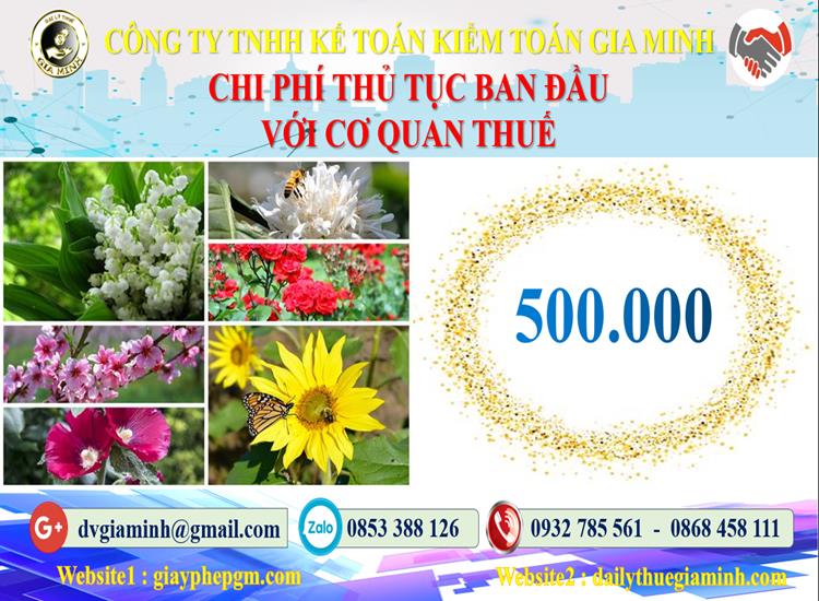 Chi phí thủ tục ban đầu với cơ quan thuế tại Quận Thốt Nốt