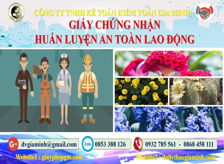 GIẤY CHỨNG NHẬN HUẤN LUYỆN AN TOÀN LAO ĐỘNG 1 Đăng ký giấy chứng nhận huấn luyện ATLĐ