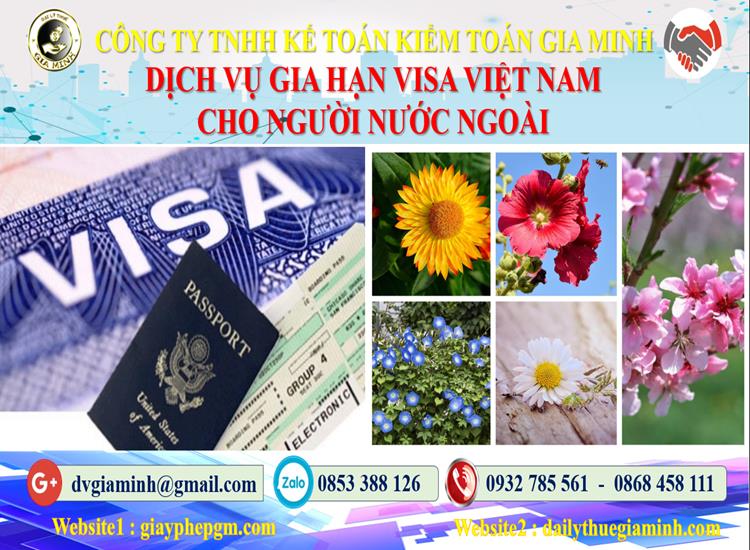 Dịch vụ gia hạn visa việt nam cho người nước ngoài tại Gia Lai 4 Thủ tục gia hạn visa việt nam cho người nước ngoài tại Gia Lai