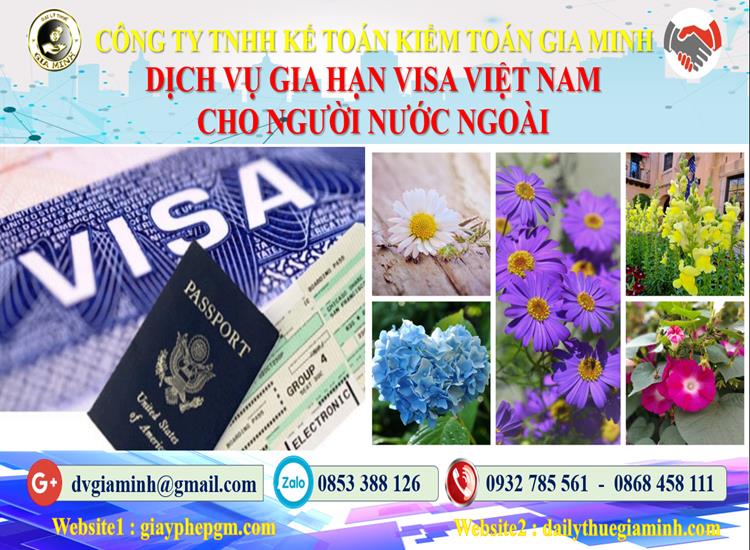 Dịch vụ gia hạn visa việt nam cho người nước ngoài tại Quận 2 4 Thủ tục gia hạn visa việt nam cho người nước ngoài tại Quận 2