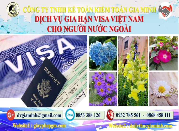 Dịch vụ gia hạn visa việt nam cho người nước ngoài tại Quận 7 4 Thủ tục gia hạn visa việt nam cho người nước ngoài tại Quận 7