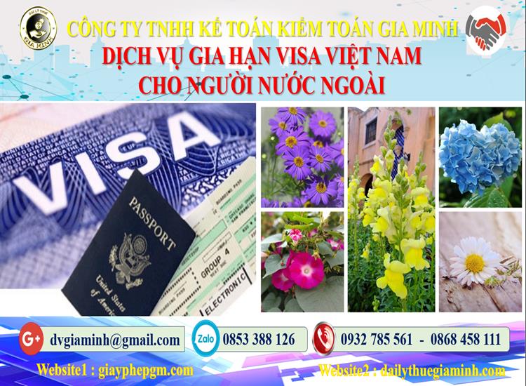 Dịch vụ gia hạn visa việt nam cho người nước ngoài tại Quận 9 4 Thủ tục gia hạn visa việt nam cho người nước ngoài tại Quận 9