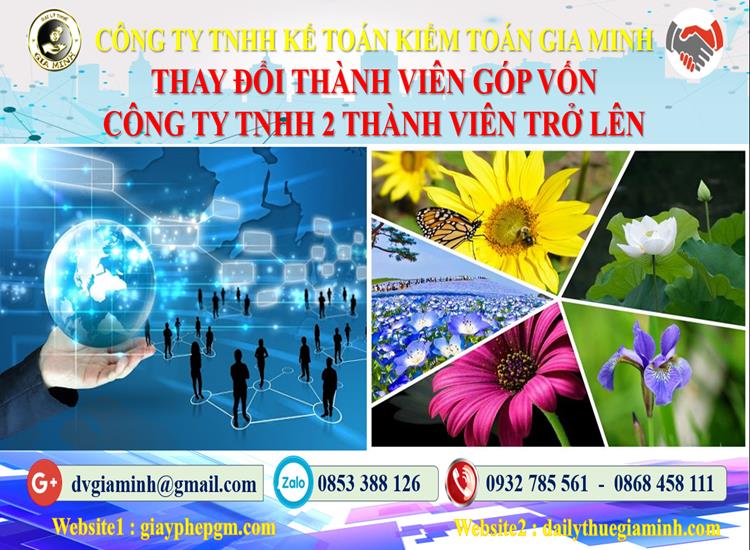 Thay đổi thành viên góp vốn công ty TNHH 2 thành viên Bắc Giang 4 Thay đổi thành viên góp vốn công ty TNHH 2 thành viên trở lên