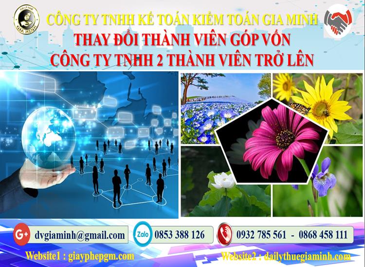 Thay đổi thành viên góp vốn công ty TNHH 2 thành viên Huyện Củ Chi 4 Thay đổi thành viên góp vốn công ty TNHH 2 thành viên trở lên