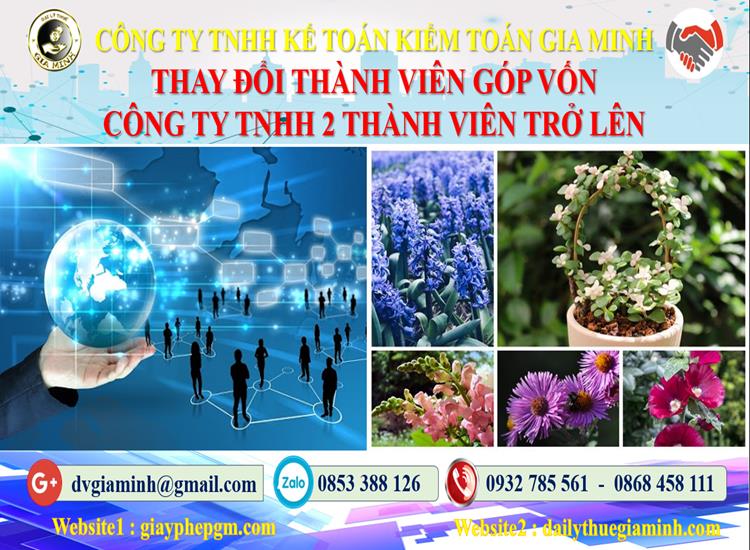 Thay đổi thành viên góp vốn công ty TNHH 2 thành viên Huyện Sóc Sơn 4 Thay đổi thành viên góp vốn công ty TNHH 2 thành viên trở lênThay đổi thành viên góp vốn công ty TNHH 2 thành viên trở lên