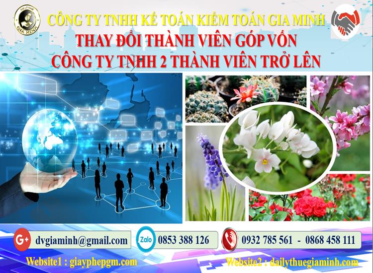 Thay đổi thành viên góp vốn công ty TNHH 2 thành viên Kon Tum 4 Thay đổi thành viên góp vốn công ty TNHH 2 thành viên trở lên