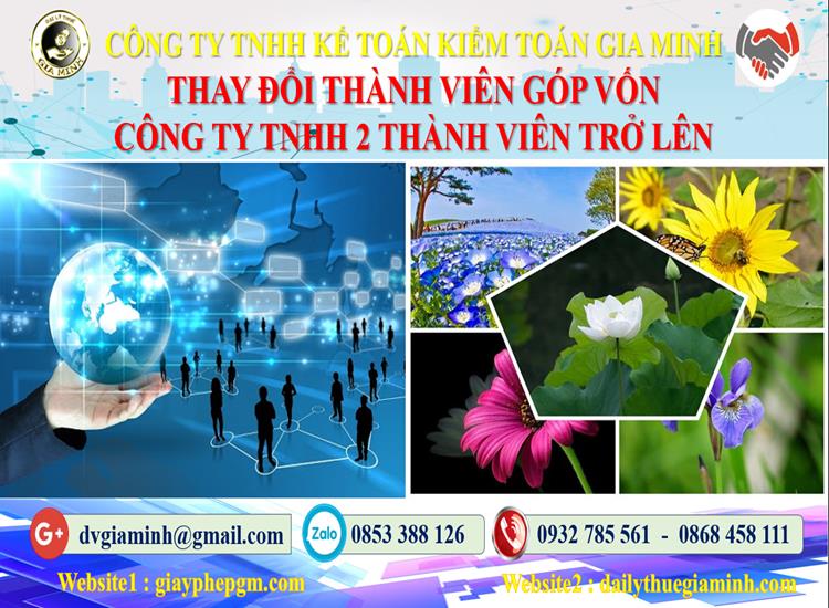 Thay đổi thành viên góp vốn công ty TNHH 2 thành viên Quận 6 4 Thay đổi thành viên góp vốn công ty TNHH 2 thành viên trở lên