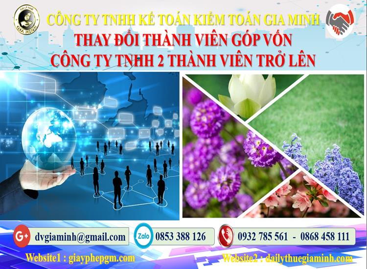 Thay đổi thành viên góp vốn công ty TNHH 2 thành viên Quận Hoàn Kiếm 4 Thay đổi thành viên góp vốn công ty TNHH 2 thành viên trở lên