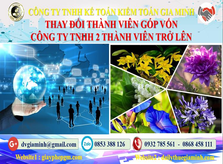 Thay đổi thành viên góp vốn công ty TNHH 2 thành viên Quận Nam Từ Liêm 6 Thay đổi thành viên góp vốn công ty TNHH 2 thành viên trở lên