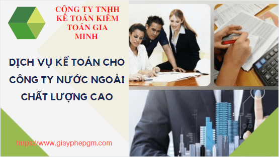 Dịch vụ kế toán cho công ty nước ngoài chất lượng cao 4 Dịch vụ kế toán cho công ty nước ngoài