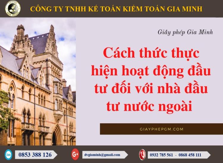 Cách thức thực hiện hoạt động đầu tư đối với nhà đầu tư nước ngoài