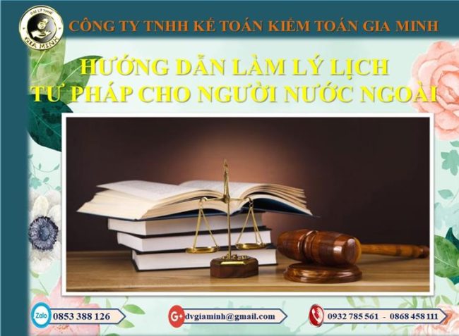 Hướng dẫn làm lý lịch tư pháp cho người nước ngoài 3 Hướng dẫn làm lý lịch tư pháp cho người nước ngoài