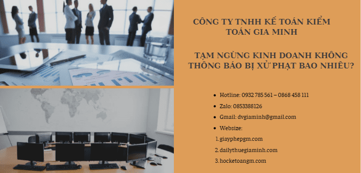 Tạm ngừng kinh doanh không thông báo bị xử phạt bao nhiêu? 1 Nộp hồ sơ tạm ngừng kinh doanh ở đâu