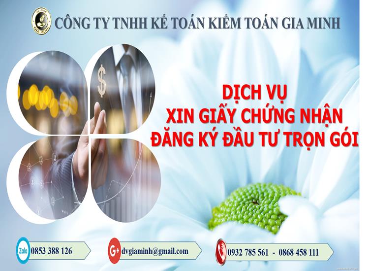 Dịch vụ xin cấp giấy chứng nhận đăng ký đầu tư trọn gói cho doanh nghiệp FDI tại Việt Nam 3 Dịch vụ xin cấp giấy chứng nhận đăng ký đầu tư trọn gói