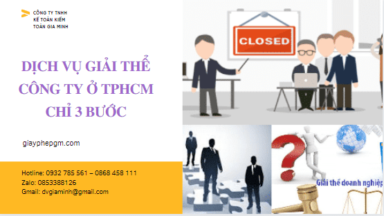Dịch vụ giải thể công ty ở tphcm chỉ 3 bước 2 Thủ tục giải thể công ty tại TPHCM