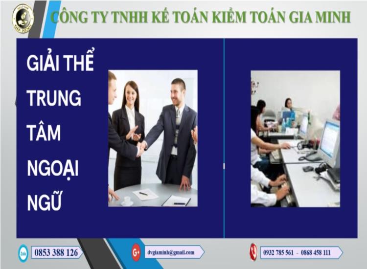 Dịch vụ giải thể trung tâm ngoại ngữ