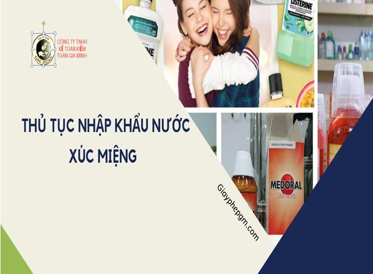 Thủ tục nhập khẩu nước súc miệng 12 Thủ tục nhập khẩu nước súc miệng