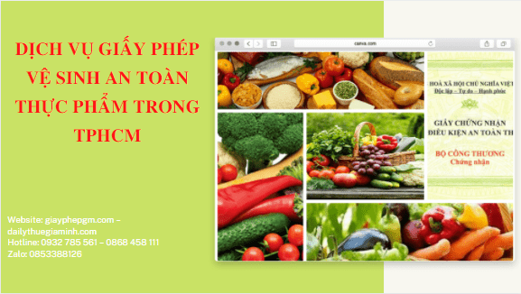 Dịch vụ giấy phép vệ sinh an toàn thực phẩm tại TPHCM – Uy tín, nhanh chóng, tiết kiệm chi phí 5 Thủ tục Xin giấy phép vệ sinh an toàn thực phẩm tại TPHCM