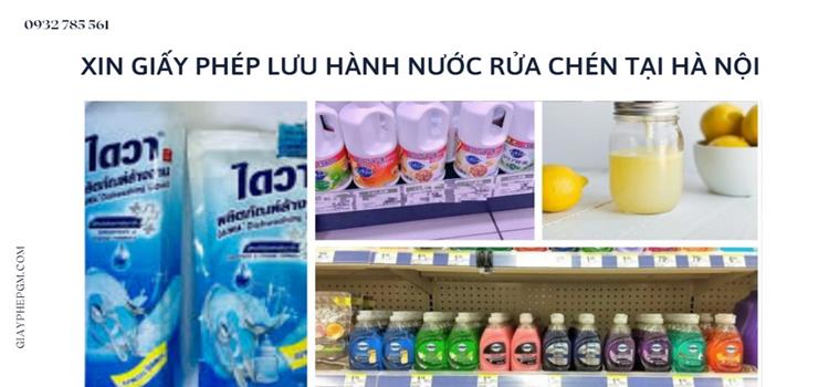 XIN GIẤY PHÉP LƯU HÀNH NƯỚC RỬA CHÉN TẠI HÀ NỘI 5 Đăng ký giấy phép lưu hành nước rửa chén tại Hà Nội