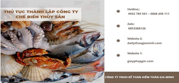 THỦ TỤC THÀNH LẬP CÔNG TY CHẾ BIẾN THỦY SẢN 5 Đăng ký thành lập công ty chế biến thủy sản