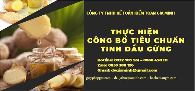 Thực hiện công bố tiêu chuẩn tinh dầu gừng 4 Thực hiện công bố tiêu chuẩn tinh dầu gừng
