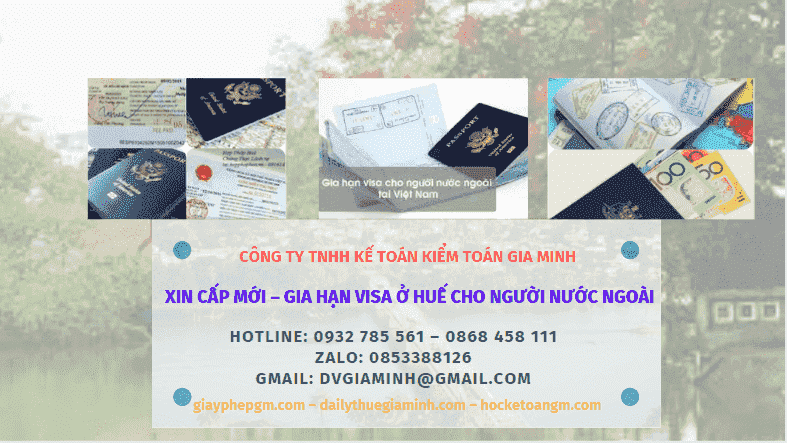 XIN CẤP MỚI – GIA HẠN VISA Ở HUẾ CHO NGƯỜI NƯỚC NGOÀI 5 Dịch vụ thủ tục xin mới – gia hạn visa ở Huế cho người nước ngoài