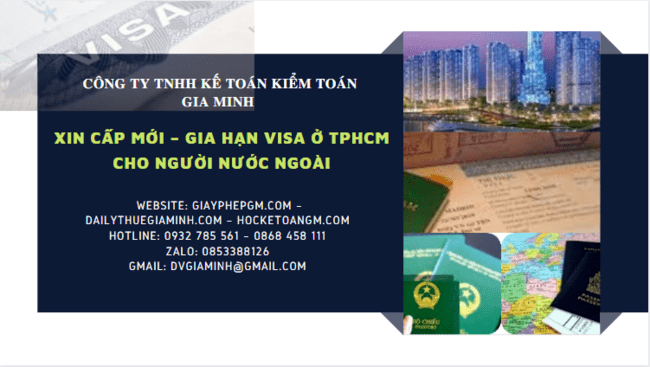 XIN CẤP MỚI – GIA HẠN VISA Ở TPHCM CHO NGƯỜI NƯỚC NGOÀI 5 Dịch vụ thủ tục xin cấp mới – gia hạn visa ở TPHCM cho người nước ngoài