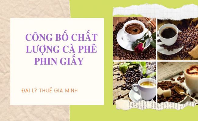 Công bố chất lượng cà phê phin giấy 6 Hướng dẫn tự công bố chất lượng cà phê phin giấy