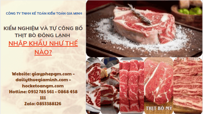 Kiểm nghiệm và tự công bố thịt bò đông lạnh nhập khẩu như thế nào? 10 Kiểm nghiệm và tự công bố thịt bò đông lạnh nhập khẩu như thế nào?
