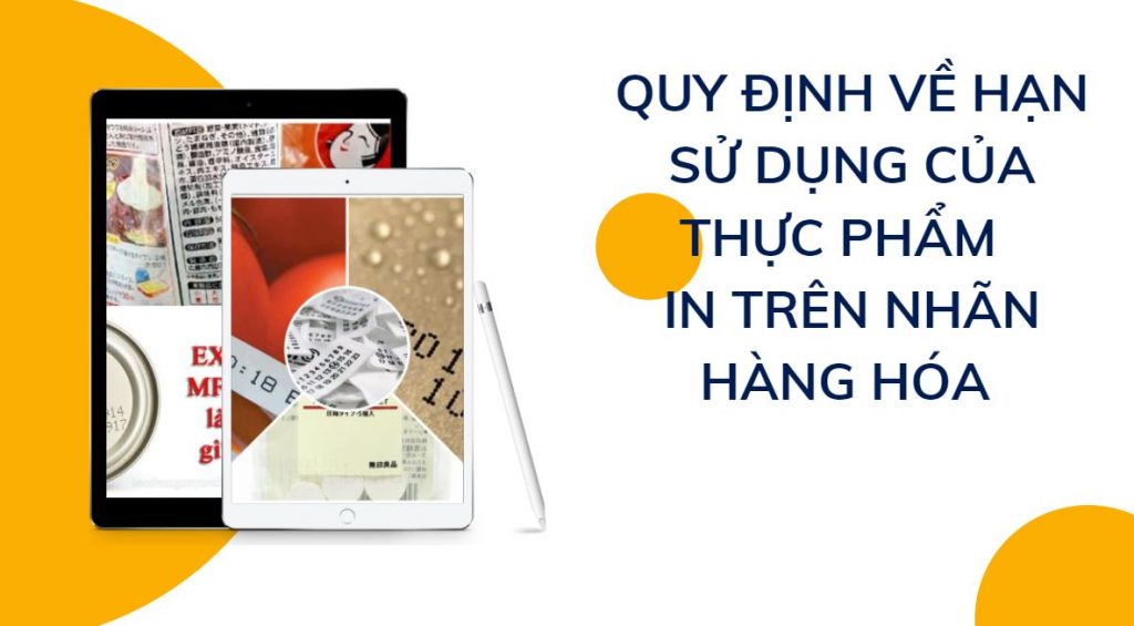 QUY ĐỊNH VỀ HẠN SỬ DỤNG CỦA THỰC PHẨM IN TRÊN NHÃN HÀNG HÓA 1 Nhãn sản phẩm là gì