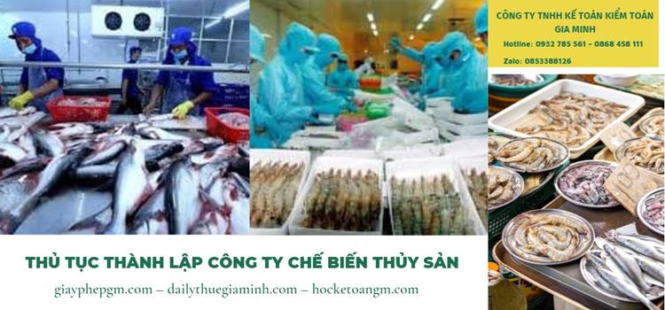THỦ TỤC THÀNH LẬP CÔNG TY CHẾ BIẾN THỦY SẢN 4 Thành lập công ty chế biến thủy sản