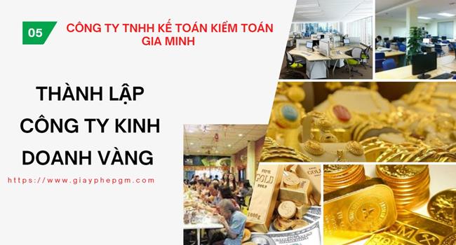 Thủ tục thành lập công ty vàng bạc tại Quận 12