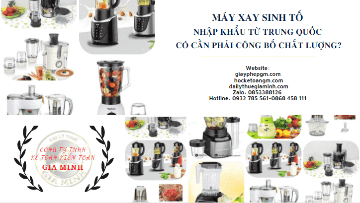 Thủ tục công bố chất lượng máy xay sinh tố nhập khẩu từ Trung Quốc 