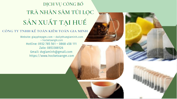 Thủ tục Dịch vụ công bố trà nhân sâm túi lọc sản xuất tại Huế