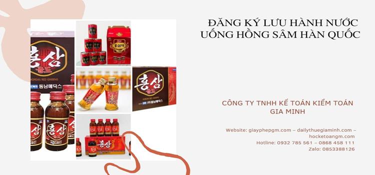 Đăng ký lưu hành nước uống hồng sâm Hàn Quốc 5 Thủ tục đăng ký lưu hành nước hồng sâm Hàn Quốc