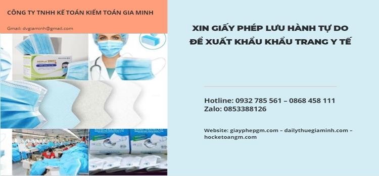 XIN GIẤY PHÉP LƯU HÀNH TỰ DO ĐỂ XUẤT KHẨU KHẨU TRANG Y TẾ 5 Thủ tục lưu hành tự do để xuất khẩu khẩu trang y tế